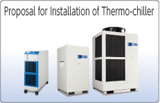 Proposal for Installation of Thermo-chiller